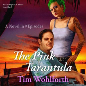 The Pink Tarantula: A Novel in 9 Episodes
