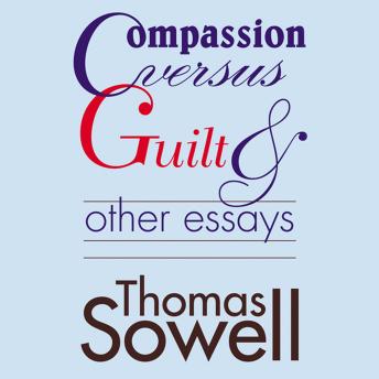 Compassion versus Guilt, and Other Essays