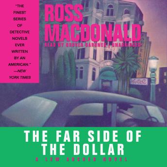 Far Side of the Dollar, Audio book by Ross MacDonald