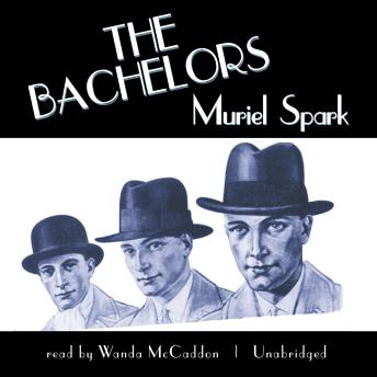 Bachelors, Audio book by Muriel Spark