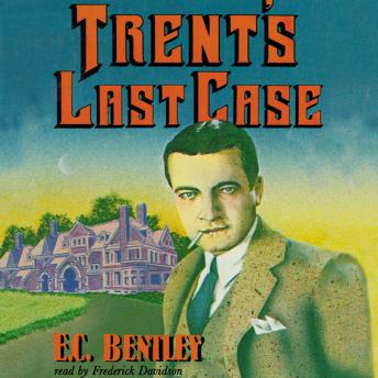 Trent's Last Case, E.C. Bentley