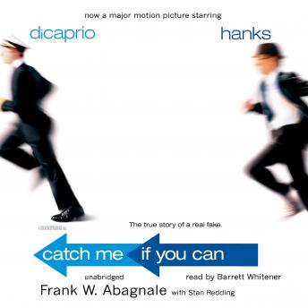 Catch Me If You Can: The True Story of a Real Fake, Frank W. Abagnale