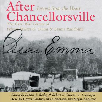 Download After Chancellorsville: Letters from the Heart: The Civil War Letters of Private Walter G. Dunn and Emma Randolph by Judith A. Bailey, Robert I. Cottom