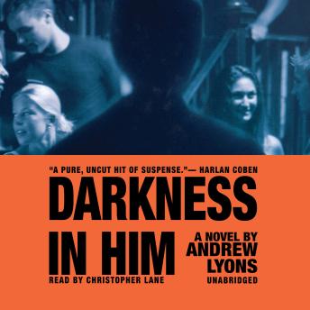 Darkness in Him, Andrew Lyons