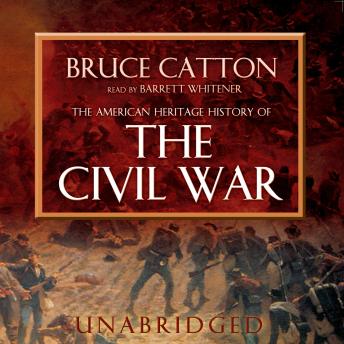 The American Heritage History of the Civil War
