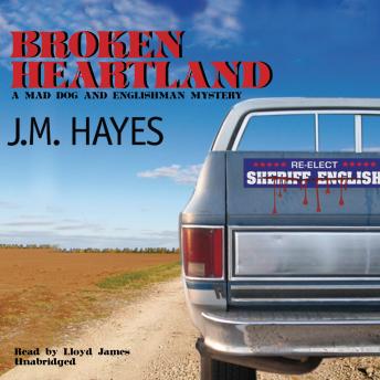 Broken Heartland: A Mad Dog & Englishman Mystery sample.