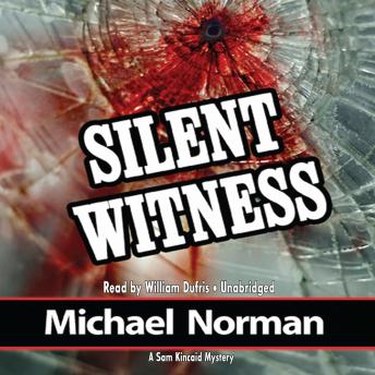 Silent Witness: A Sam Kincaid Mystery