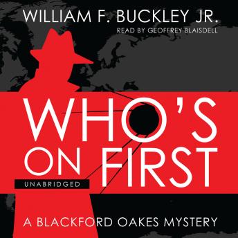 Who’s on First: A Blackford Oakes Mystery