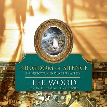 Kingdom of Silence: An Inspector Keen Dunliffe Mystery