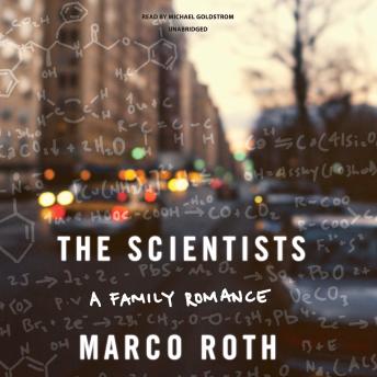 Download Scientists: A Family Romance by Marco Roth