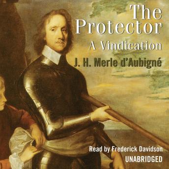 Protector: A Vindication, Jean Henri Merle d'Aubigné