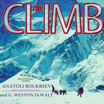 Climb: Tragic Ambitions on Everest, G. Weston Dewalt, Anatoli Boukreev