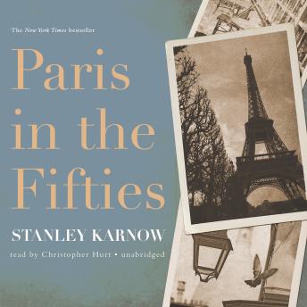 Paris in the Fifties, Audio book by Stanley Karnow