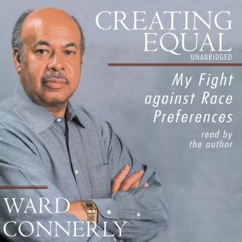 Creating Equal: My Fight against Race Preferences