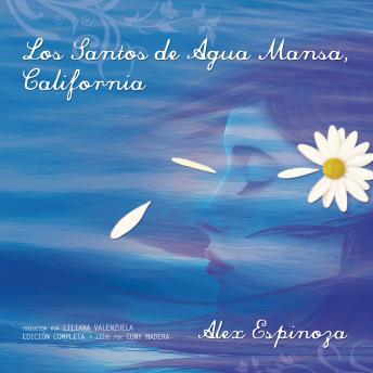 [Spanish] - Los Santos de Agua Mansa, California [Still Water Saints]