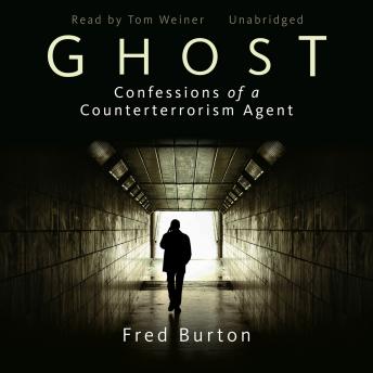 Ghost: Confessions of a Counterterrorism Agent