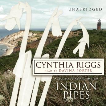 Indian Pipes: A Martha’s Vineyard Mystery