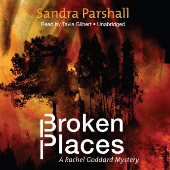 Broken Places: A Rachel Goddard Mystery, Audio book by Sandra Parshall