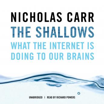 Download Shallows: What the Internet Is Doing to Our Brains by Nicholas Carr