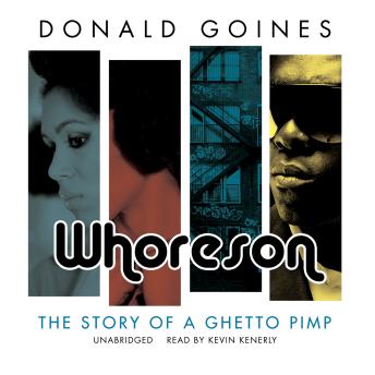 Whoreson: The Story of a Ghetto Pimp sample.