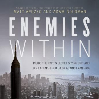 Enemies Within: Inside the NYPD’s Secret Spying Unit and bin Laden’s Final Plot against America
