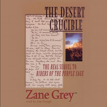 The Desert Crucible: The Real Sequel to Riders of the Purple Sage