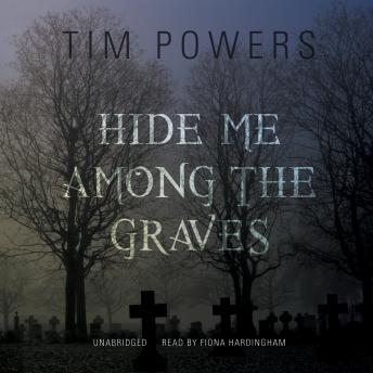 Hide Me among the Graves by Tim Powers audiobooks free mp4 safari | fiction and literature