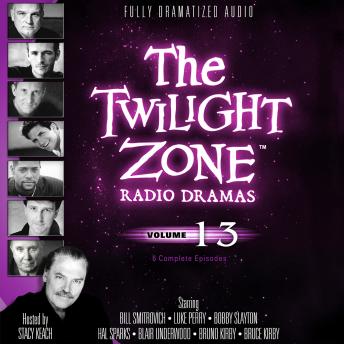 Twilight Zone Radio Dramas, Volume 13, Various Authors