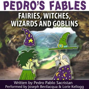 Get Best Audiobooks Kids Pedro's Fables: Fairies, Witches, Wizards, and Goblins by Pedro Pablo Sacristan Free Audiobooks Mp3 Kids free audiobooks and podcast