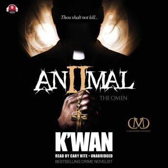 Animal 2: The Omen, K’wan  