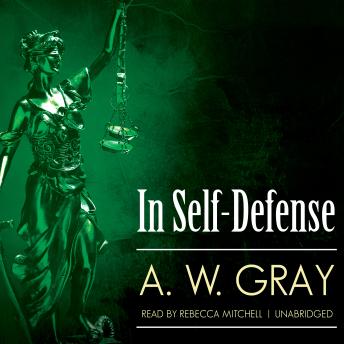 In Self-Defense, Audio book by A. W. Gray