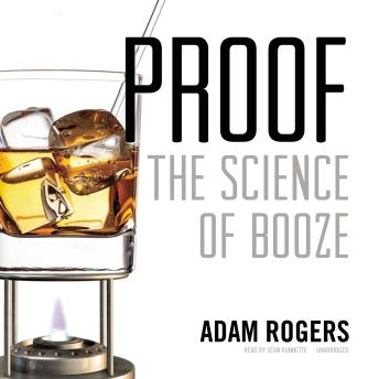 Download Proof: The Science of Booze by Adam Rogers