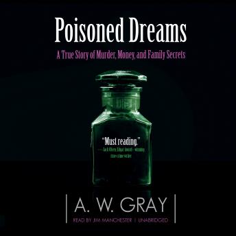 Poisoned Dreams: A True Story of Murder, Money, and Family Secrets sample.