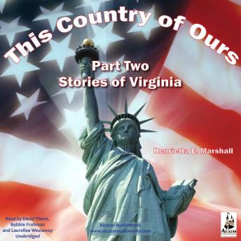 This Country of Ours, Part 2: Stories of Virginia