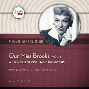 Our Miss Brooks, Vol. 1, Audio book by Hollywood 360, CBS Radio
