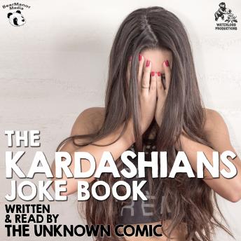 The Kardashians Joke Book by The Unknown Comic, a.k.a. Murray Langston