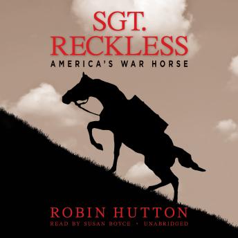 Sgt. Reckless: America’s War Horse, Audio book by Robin Hutton