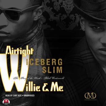 Download Airtight Willie & Me: The Story of the South’s Black Underworld by Iceberg Slim