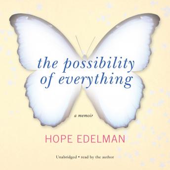 The Possibility of Everything: A Memoir