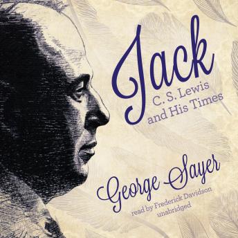 Jack: C. S. Lewis and His Times