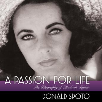 A Passion for Life: The Biography of Elizabeth Taylor