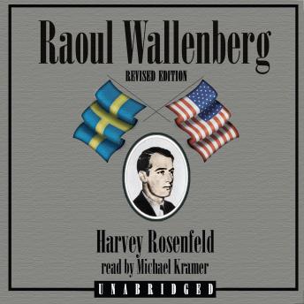 Download Raoul Wallenberg, Revised Edition by Harvey Rosenfeld