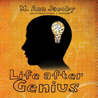 Life after Genius, M. Ann Jacoby