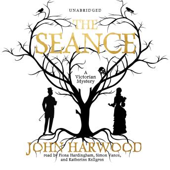 Séance, Audio book by John Harwood