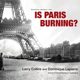 Is Paris Burning?, Dominique Lapierre, Larry Collins