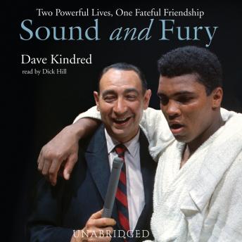 Sound and Fury: Two Powerful Lives, One Fateful Friendship