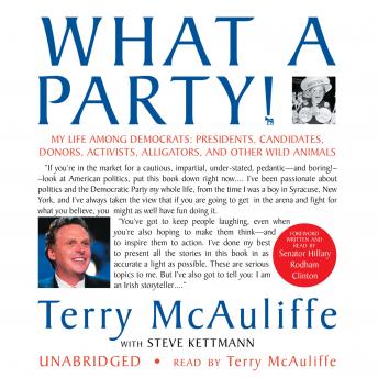 What a Party!: My Life among Democrats: Presidents, Candidates, Donors, Activists, Alligators, and Other Wild Animals
