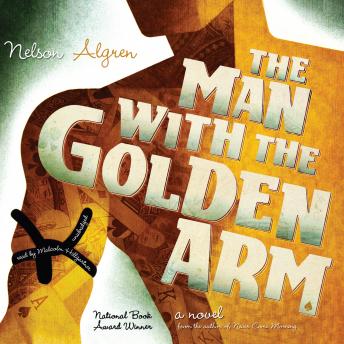 Man with the Golden Arm, Audio book by Nelson Algren