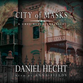 Download City of Masks: A Cree Black Thriller by Daniel Hecht