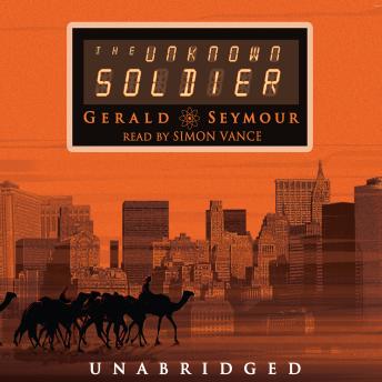 Unknown Soldier, Audio book by Gerald Seymour